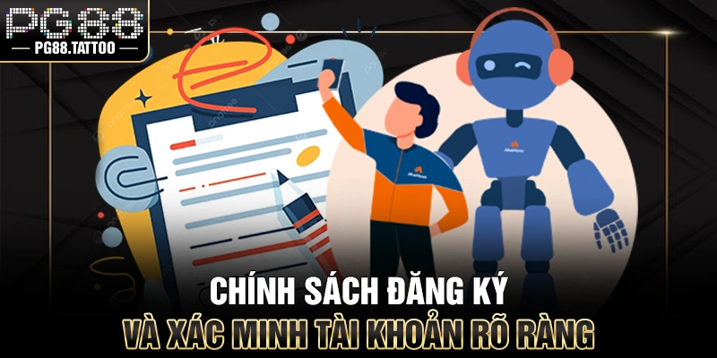 Quyền Riêng Tư Chính sách đăng ký và xác minh tài khoản rõ ràng