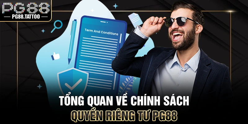 Quyền Riêng Tư Tổng quan về chính sách quyền riêng tư PG88
