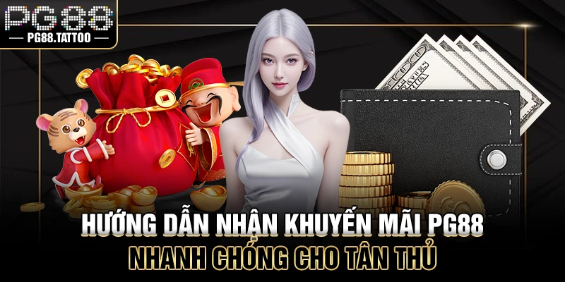 Hướng dẫn nhận ưu đãi PG88 nhanh chóng cho tân thủ