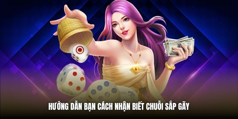 Hướng dẫn bạn cách nhận biết chuỗi sắp gãy 